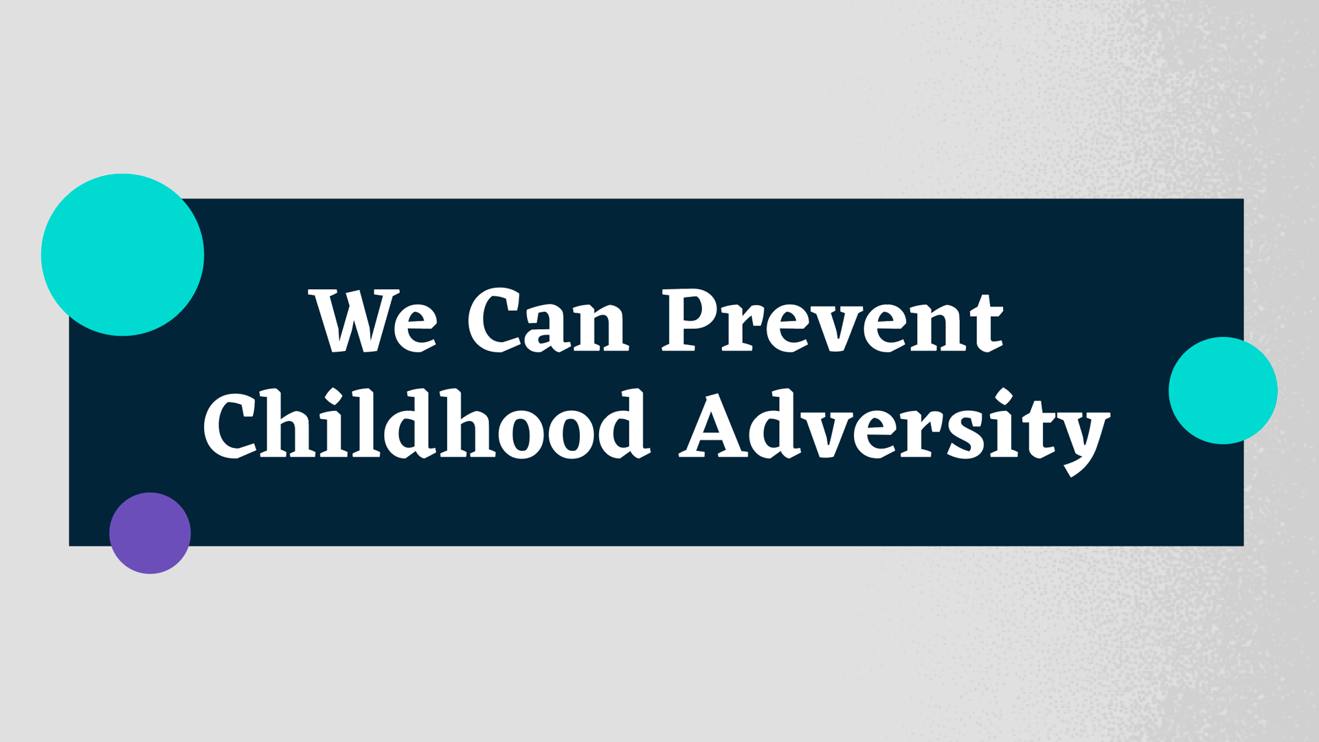 We Can Prevent Childhood Adversity - Aces Infographic Logo