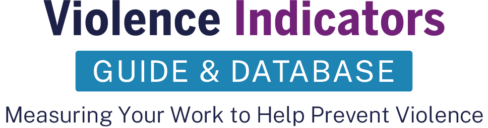 Violence Indicators Guide and Database - Measuring Your Work to Help Prevent Violence logo